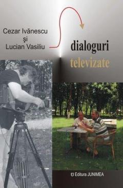 Cezar Ivanescu si Lucian Vasiliu. Dialoguri televizate (despre carti si nu numai...)