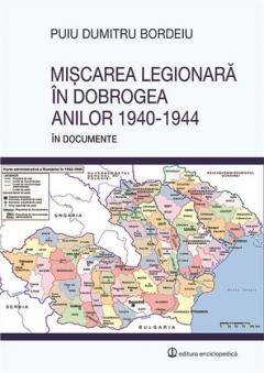 Miscarea legionara in Dobrogea anilor 1940 - 1944