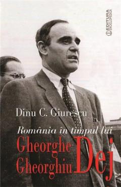 Romania in timpul lui Gheorghe Gheorghiu Dej