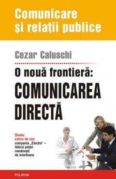 Comunicarea directa: o noua frontiera. Studiu extins de caz: compania „Electra” – liderul pietei romanesti de interfoane