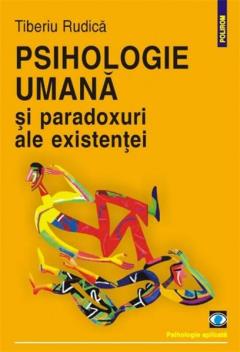 Psihologie Umana Si Paradoxuri Ale Existentei