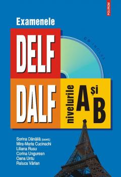 Examenele DELF/ DALF, nivelurile A si B