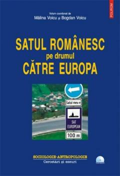 Satul Romanesc Pe Drumul Catre Europa