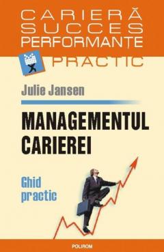 Managementul Carierei. Ghid Practic