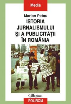 Istoria jurnalismului si a publicitatii in Romania