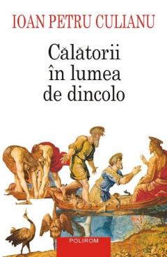 Calatorii In Lumea De Dincolo