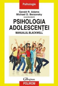 Psihologia adolescentei - Manualul Blackwell Michael D. Berzonsky, Gerald R. Adams