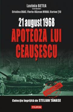 21 august 1968 – Apoteoza lui Ceausescu