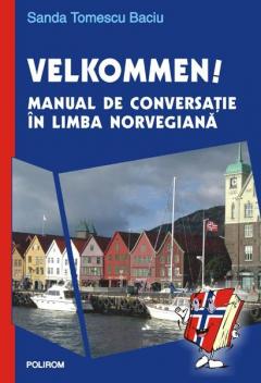 Velkommen!. Manual de conversatie in limba norvegiana