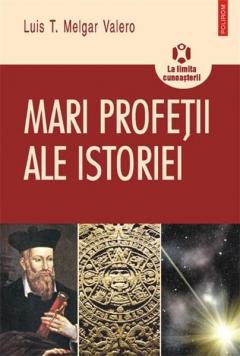 Mari Profetii Ale Istoriei