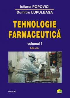 Tehnologie farmaceutica. Volumul I (ed.2011)