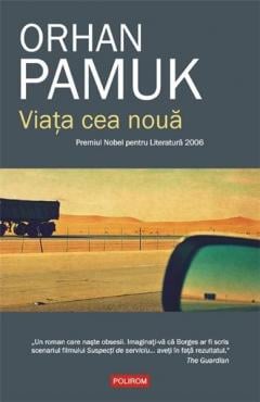 Viata cea noua. Editia 2011 Orhan Pamuk