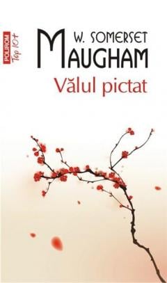 Valul pictat (Editia 2011) W. Somerset Maugham