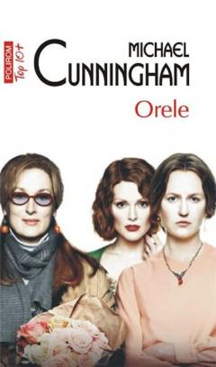 Orele (Editia 2011) Michael Cunningham