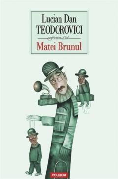  Matei Brunul Lucian Dan Teodorovic