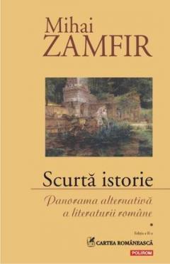 Scurta Istorie. Panorama Alternativa A Literaturii Romane