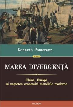 Marea divergenta. China, Europa si nasterea economiei mondiale moderne