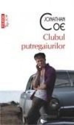 Clubul putregaiurilor Jonathan Coe