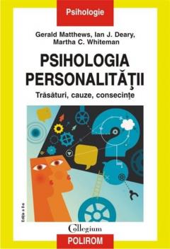 Psihologia personalitatii. Trasaturi, cauze, consecinte