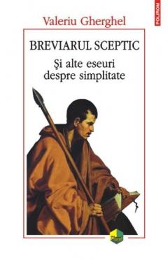 Breviarul sceptic. Şi alte eseuri despre simplitate