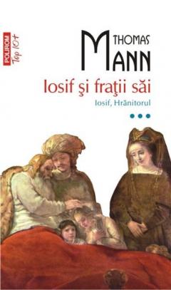 Iosif si fratii sai. Iosif, Hranitorul (vol. III)