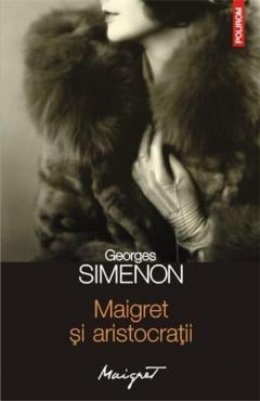Maigret si aristocratii Georges Simenon