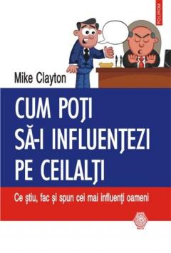 Cum poti sa-i influentezi pe ceilalti