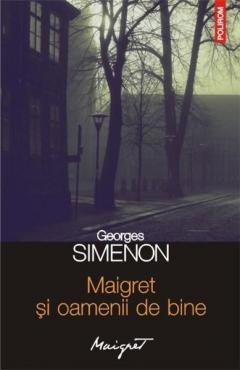 Maigret si oamenii de bine Georges Simenon