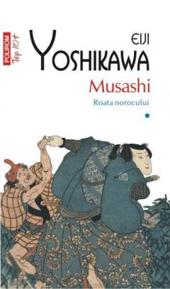 Musashi Vol. I Roata norocului (Top 10) Eiji Yoshikawa