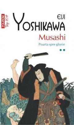 Musashi Vol. II Poarta spre glorie (Top 10) Eiji Yoshikawa