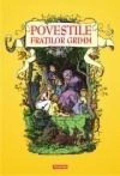 Povestile Fratilor Grimm Fratii Grimm