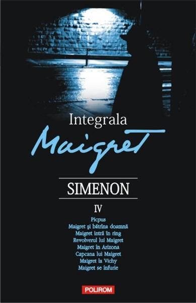 Coperta cărții: Integrala Maigret. Volumul IV - lonnieyoungblood.com