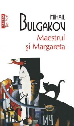 Maestrul si Margareta (Top 10) Mihail Bulgakov