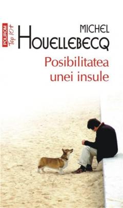 Posibilitatea unei insule (Top 10) Michel Houellebecq