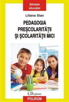 Pedagogia prescolaritatii si scolaritatii mici Liliana Stan