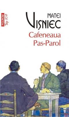 Cafeneaua Pas-Parol (Top 10)