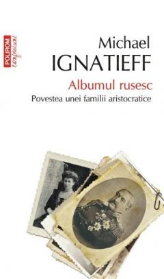 Albumul rusesc. Povestea unei familii aristocratice