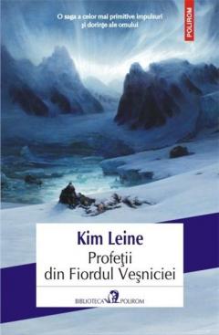 Profetii din Fiordul Vesniciei Kim Leine