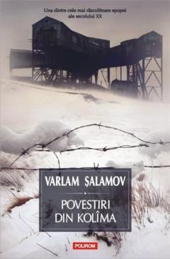 Povestiri din Kolima (I) Varlam Salamov