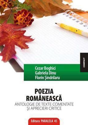 Poezia romaneasca - Antologie de texte comentate si aprecieri critice - Ed. a II-a 