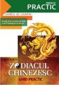 Zodiacul chinezesc. Ghid practic