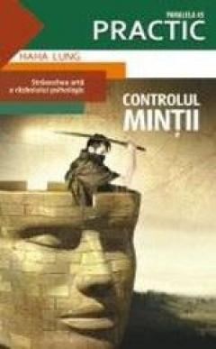 Controlul mintii - Stravechea arta a razboiului psihologic