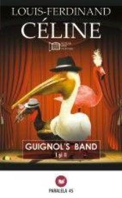Guignol’s Band Louis-Ferdinand Celine