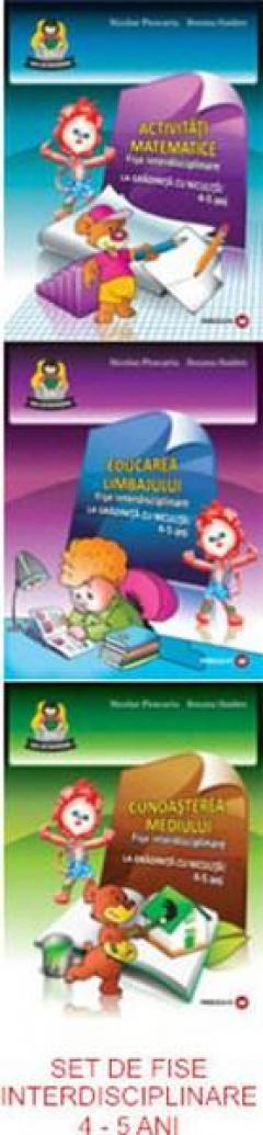 La gradinita cu Niculita! Set de fise interdisciplinare 4-5 ani: Activitati matematice, Educarea limbajului, Cunoasterea mediului 