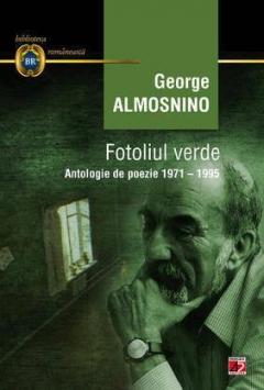 Fotoliul verde - Antologie de poezie 1971-1995 