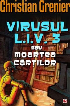 Virusul L.I.V. 3 sau moartea cartillor Christian Grenier