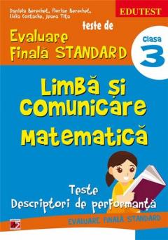 Limba si comunicare - Matematica - Teste de evaluare finala standard - Cls. a III-a Ed. a II-a