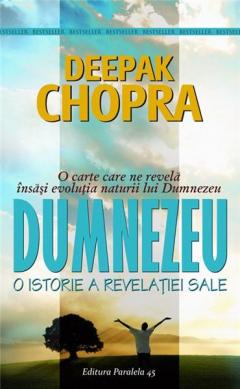 Dumnezeu - O istorie a revelatiei mele Deepak Chopra