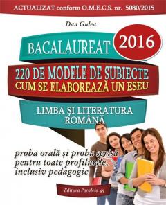 Bacalaureat 2016. Limba si literatura romana