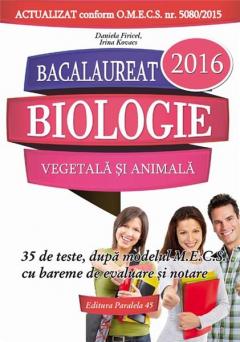 Bacalaureat 2016. Biologie vegetala si animala